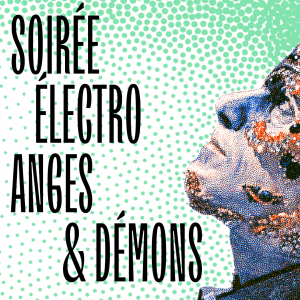 Soirée Électro Anges & Démons