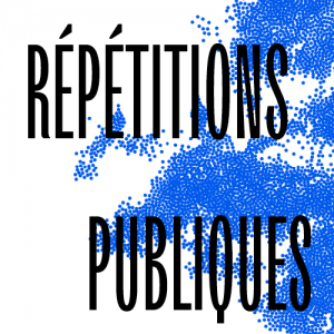 Répétitions publiques de Fucking Eternity